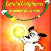 Catelul Vrajitoarei si Globul de Cristal